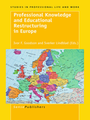 cover image of Professional Knowledge and Educational Restructuring in Europe
